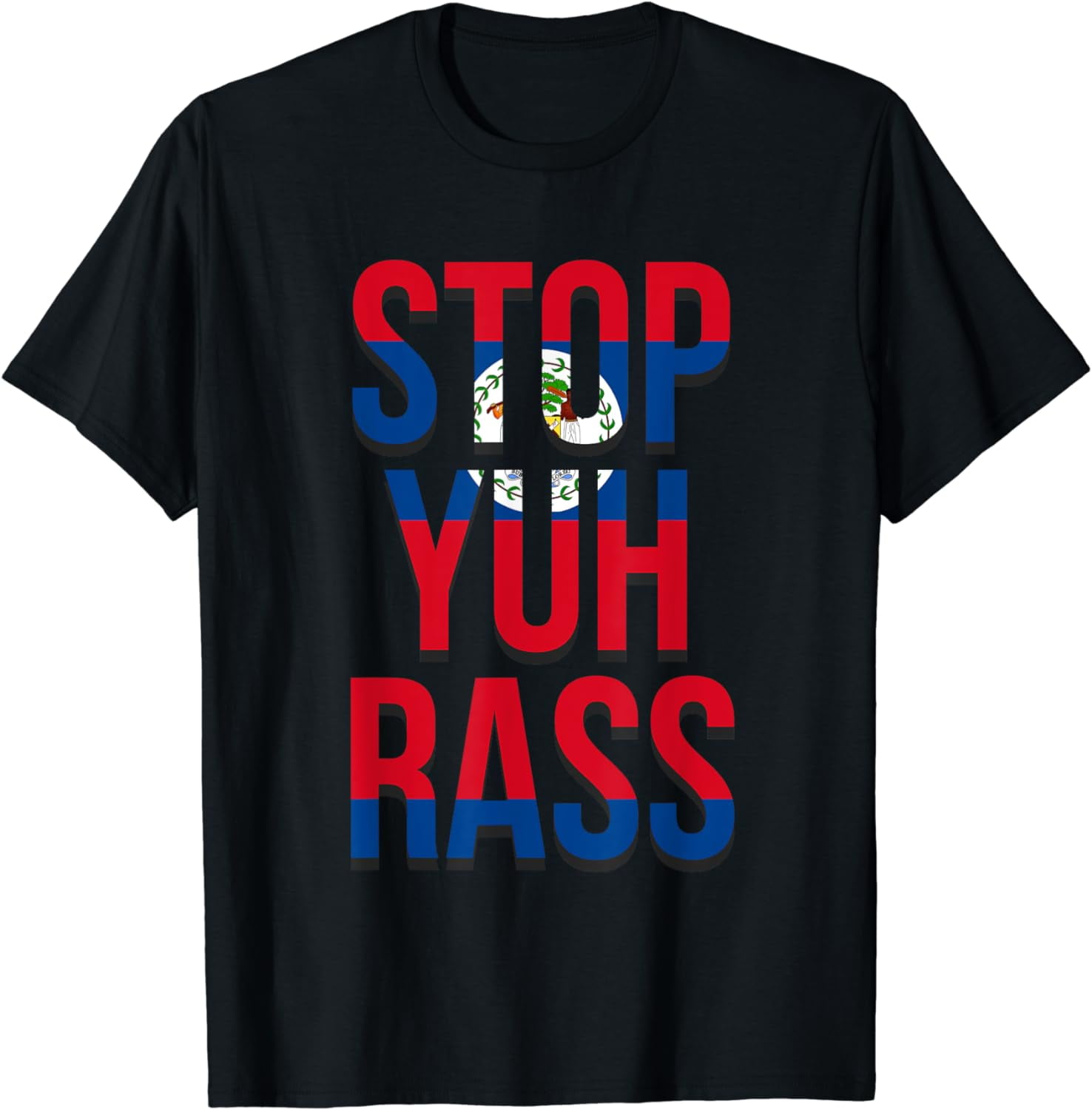 Stop Yuh Rass Creole Kriol Belize Pride Afro Pride Belizean TShirt
