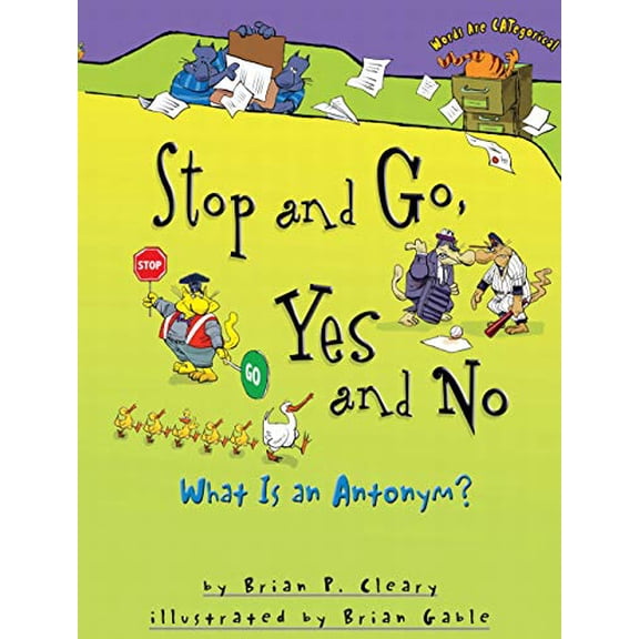 Pre-Owned Stop and Go, Yes and No: What Is an Antonym? (Paperback) 0822590255 9780822590255