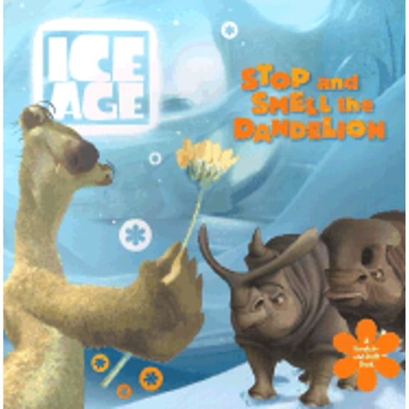 Pre-Owned Ice Age: Stop and Smell the Dandelion (A Scratch-and-Sniff Book) (Paperback) 006621436X 9780066214368
