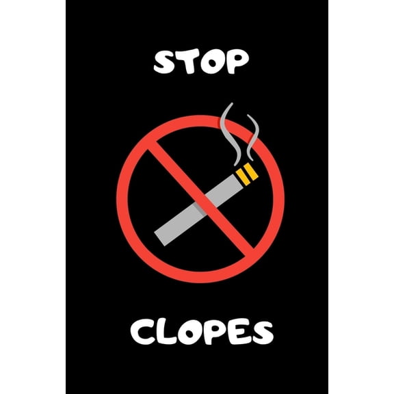 Stop clopes: Carnet pour valuer sa consommation de cigarettes - et arrter de fumer! - 100 pages (Paperback)
