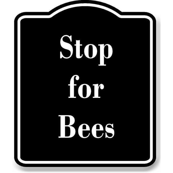 Stop for Bees BLACK Aluminum Composite Sign, 20"x24"