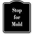 thumbnail image 1 of Stop for Mold BLACK Aluminum Composite Sign, 20"x24", 1 of 10