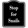 thumbnail image 1 of Stop for Snails BLACK Aluminum Composite Sign 20''x24'', 1 of 9