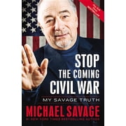 Stop the Coming Civil War My Savage Truth Paperback