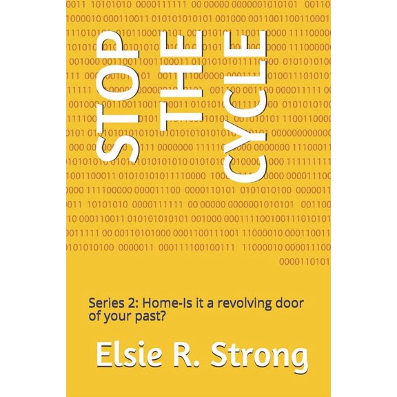 Stop the Cycle: Series 2: Home-Is it a revolving door of your past? (Paperback)