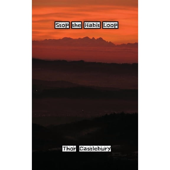 Stop the Habit Loop, (Paperback)
