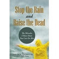 thumbnail image 1 of Stop the Rain and Raise the Dead : The Miracles I Have Done You Can Do Also, 1 of 2