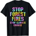 thumbnail image 1 of Stop the wildfires Fight climate change, wild forest fires T-Shirt, 1 of 4