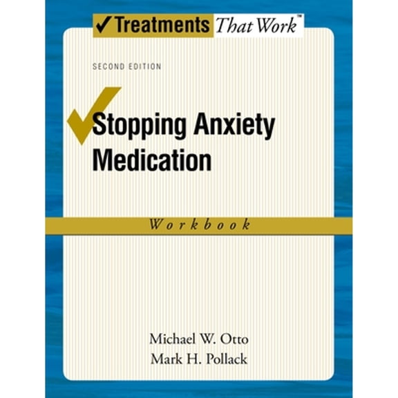 Pre-Owned Stopping Anxiety Medication Workbook (Paperback) by Michael W Otto, Mark H Pollack
