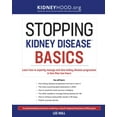 thumbnail image 1 of Pre-Owned Stopping Kidney Disease Basics: Learn how to expertly manage and slow kidney disease progression in less than two hours (Paperback) 1734262419 9781734262414, 1 of 1