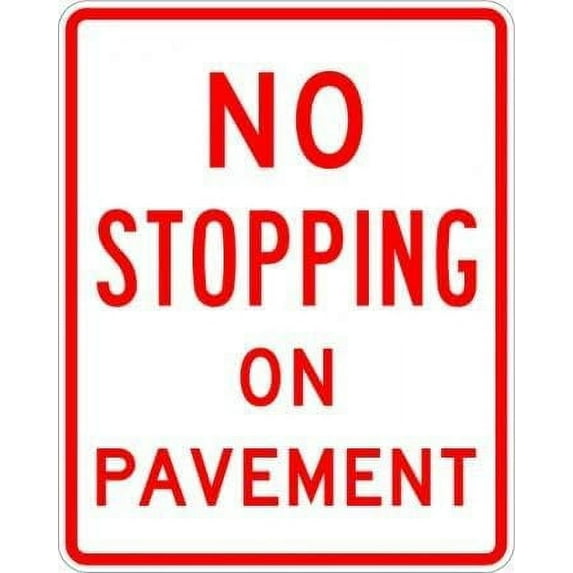 No Stopping On Pavement Sign Parking Signs Metal Sign Tin Sign 8x12 Inch - Caution Safety Warning Security Signs Indoor & Outdoor Signs for Home, Office, Work