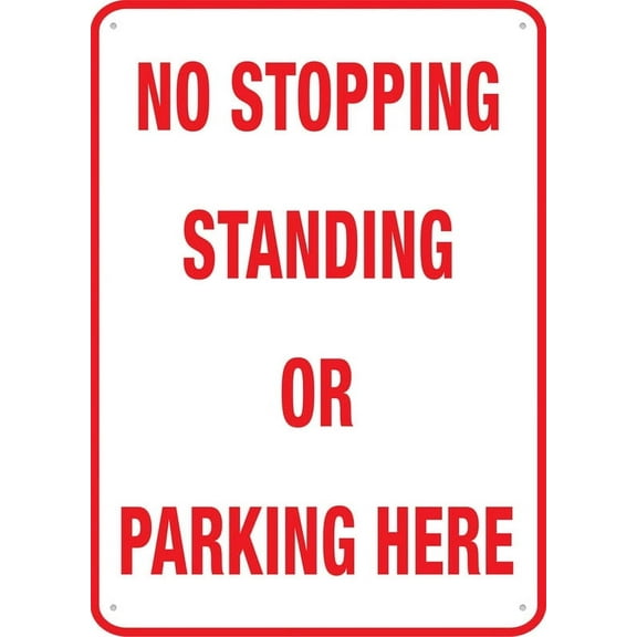 No Stopping Standing Or Parking Here Metal Sign, Rustproof Aluminum, Multicolor,for garage,bar,restaurant,living room,bedroom,kitchen,cafe,bar,8X12Inch