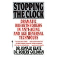 thumbnail image 1 of Stopping the Clock: Dramatic Breakthroughs in Anti-Aging and Age Reversal Techniques, (Paperback), 1 of 1