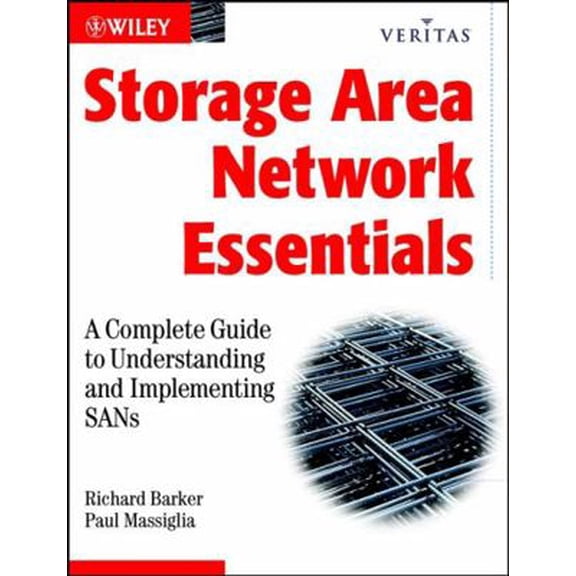 Pre-Owned Storage Area Network Essentials: A Complete Guide to Understanding and Implementing Sans (Paperback) 0471034452 9780471034452