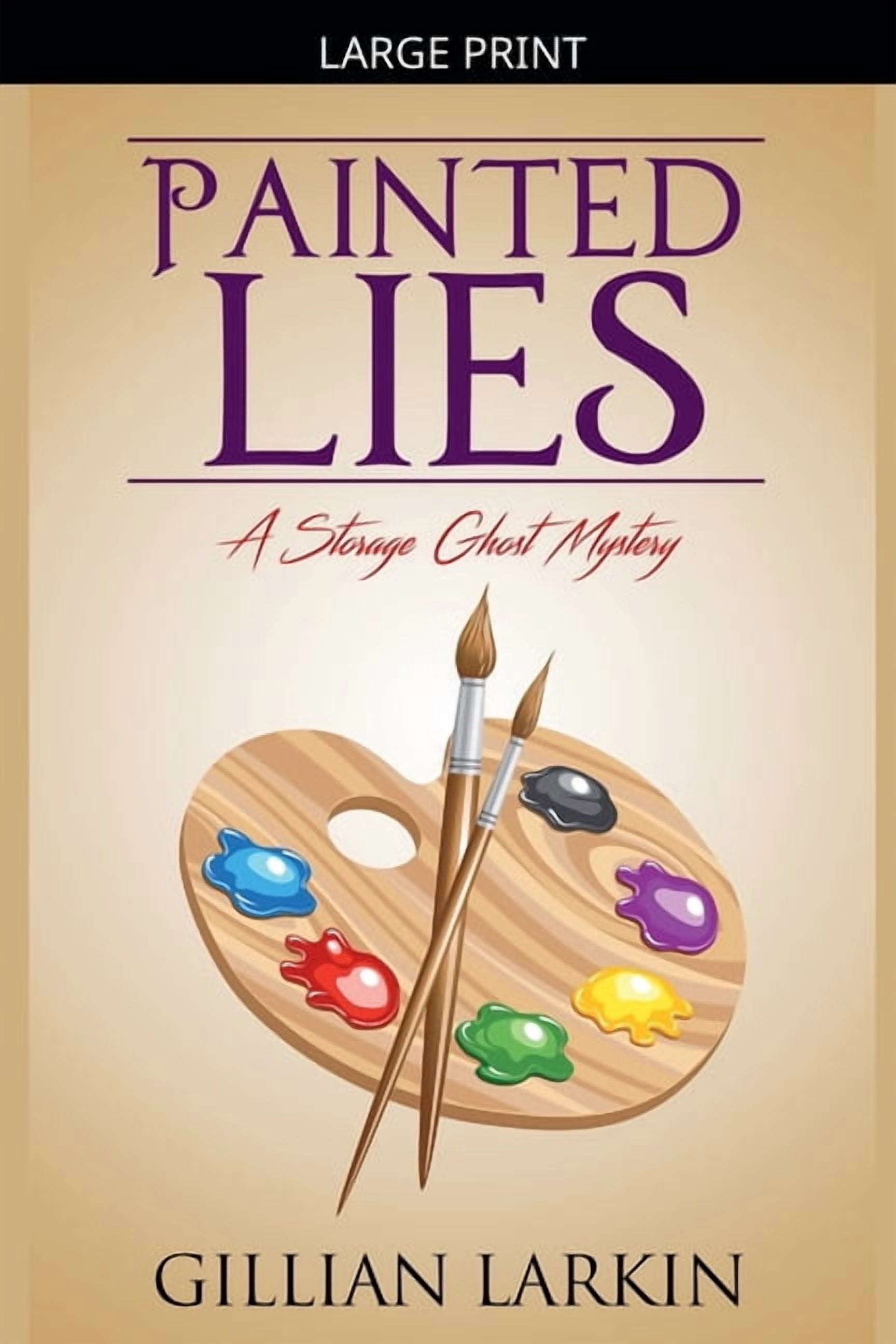 Storage Ghost Mysteries Painted Lies, Book 7, (Paperback)