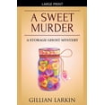 thumbnail image 1 of Storage Ghost Mysteries A Sweet Murder, Book 6, (Paperback), 1 of 1
