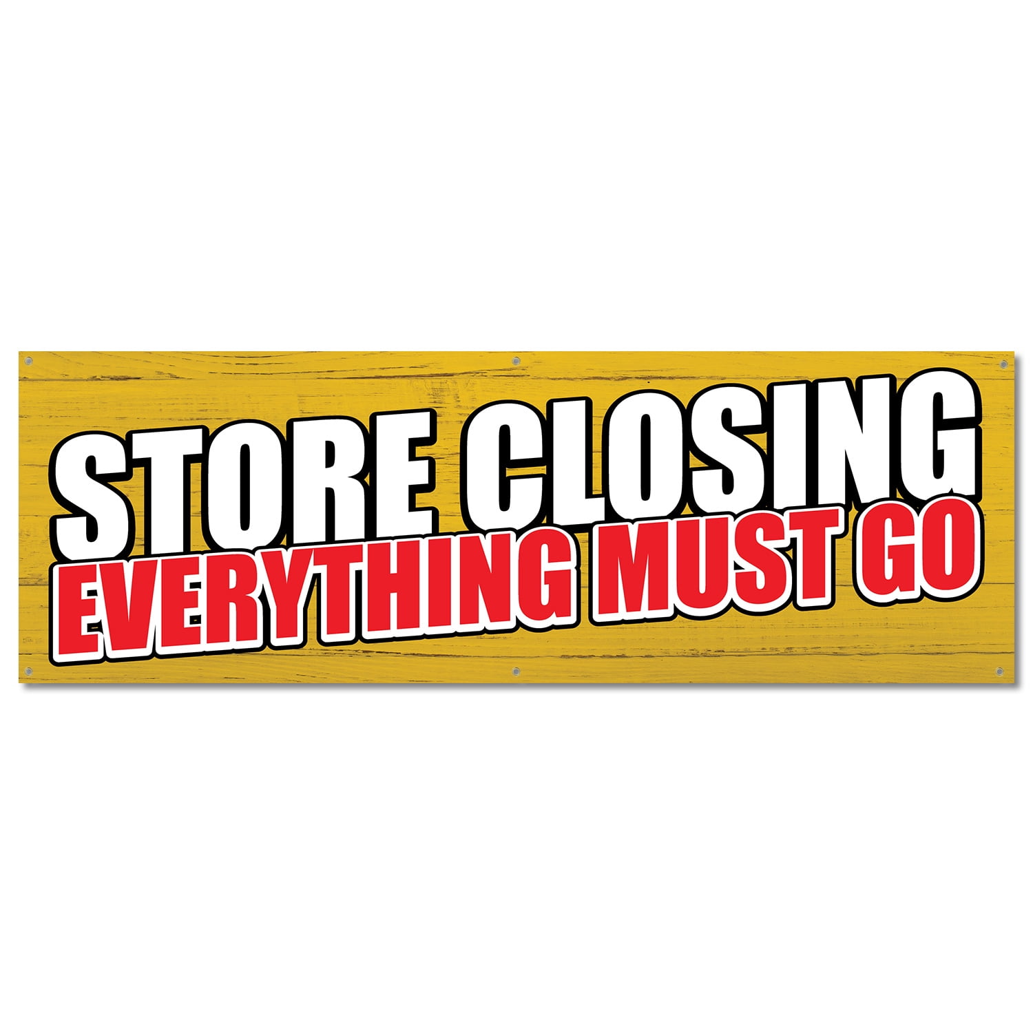 Store Closing | 24" X 72" Banner | Outdoor Vinyl Sign With Grommets ...