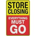 thumbnail image 1 of Store Closing Everything Must Go Sign Sign, 8 X 12 Grade Reflective Sheeting Rust Free Aluminum, Weather Resistant, Waterproof, Easy To Mount, 1 of 6