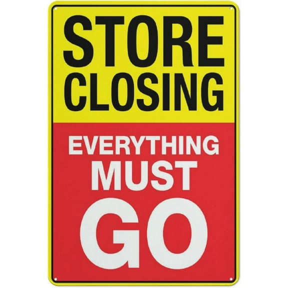 Store Closing Everything Must Go Sign Sign, 8 X 12 Grade Reflective Sheeting Rust Free Aluminum, Weather Resistant, Waterproof, Easy To Mount