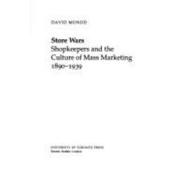 Pre-Owned Store Wars: Shopkeepers and the Culture of Mass Marketing 1890-1939 (Paperback) 0802076041 9780802076045