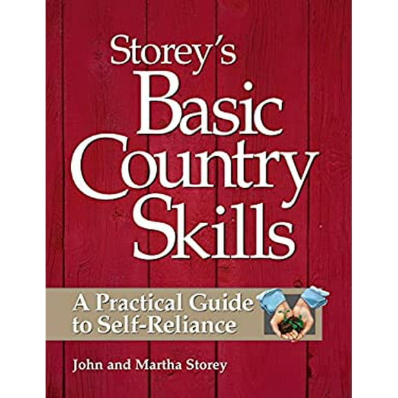 Pre-Owned Storey's Basic Country Skills: A Practical Guide to Self-Reliance Paperback