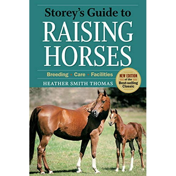 Pre-Owned Storey's Guide to Raising Horses, 2nd Edition: Breeding, Care, Facilities (Paperback) 1603424717 9781603424714