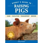 KELLY KLOBER Storey's Guide to Raising Pigs, 4th Edition - Paperback