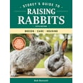 thumbnail image 1 of Pre-Owned Storey's Guide to Raising Rabbits, 5th Edition: Breeds, Care, Housing (Paperback) 1612129765 9781612129761, 1 of 1