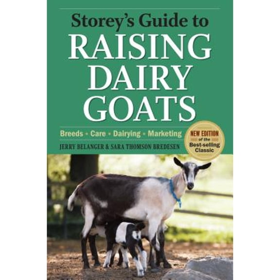 Pre-Owned Storey's Guide to Raising Dairy Goats: Breeds, Care, Dairying, Marketing (Paperback) 1603425802 9781603425803