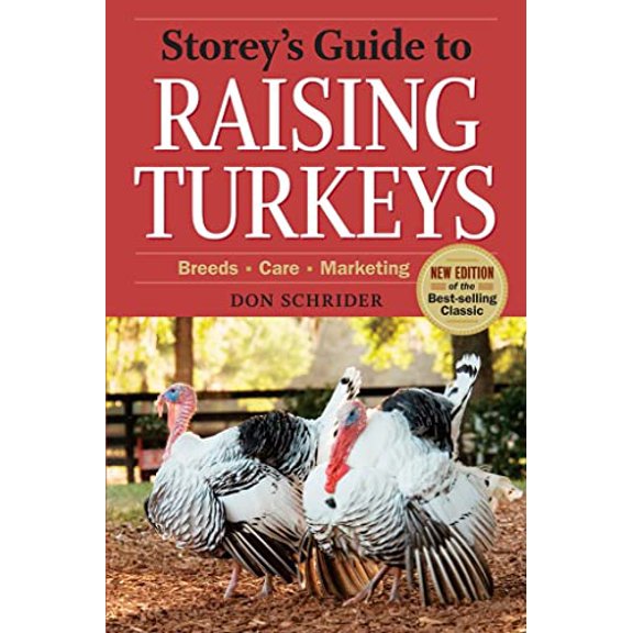 Pre-Owned Storey's Guide to Raising Turkeys, 3rd Edition: Breeds, Care, Marketing (Paperback) 1612121497 9781612121499