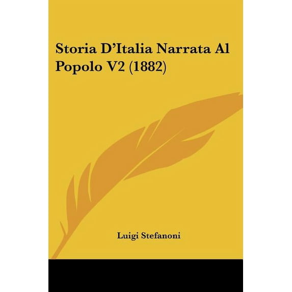 Storia D'Italia Narrata Al Popolo V2 (1882) (Paperback)