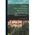 thumbnail image 1 of Storia Dell'augusta Badia Di S. Silvestro Di Nonantola..., (Paperback), 1 of 1