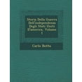 thumbnail image 1 of Storia Della Guerra Dell'independenza Degli Stati Uniti D'America, Volume 1 (Paperback), 1 of 1