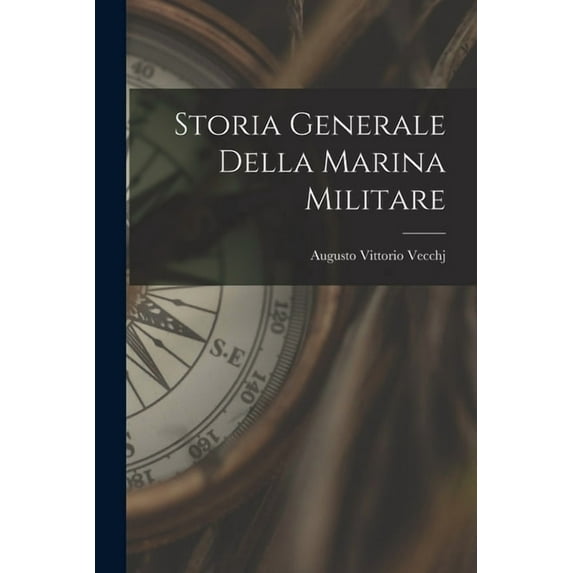 Storia Generale Della Marina Militare, (Paperback)