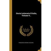 Storia Letteraria Ditalia, Volume 9... Hardcover