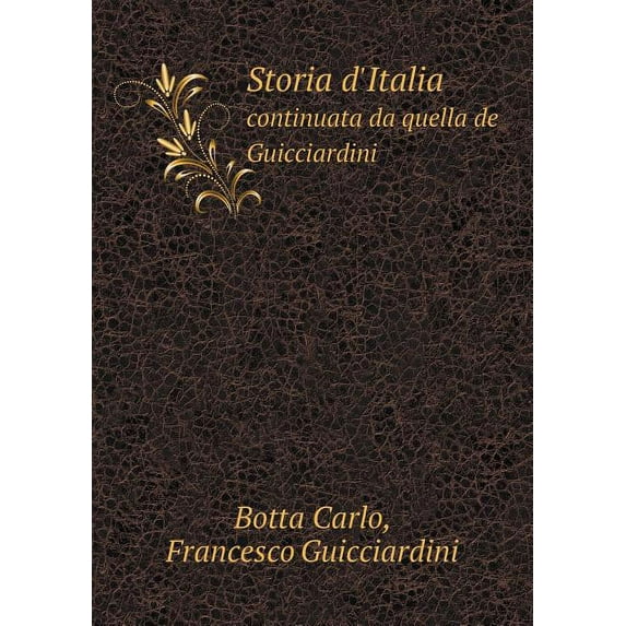 Storia d'Italia continuata da quella de Guicciardini (Paperback)