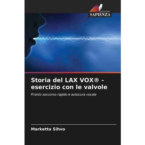 Storia del LAX VOX(R) - esercizio con le valvole, (Paperback)