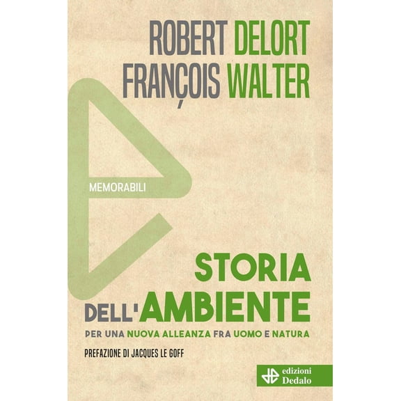 Franois Walter,Robert Delort,Jacques Le Storia dell'ambiente. Per una nuova allea (Paperback)