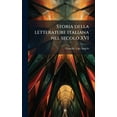 thumbnail image 1 of Storia della letterature italiana nel secolo XVI, (Hardcover), 1 of 1