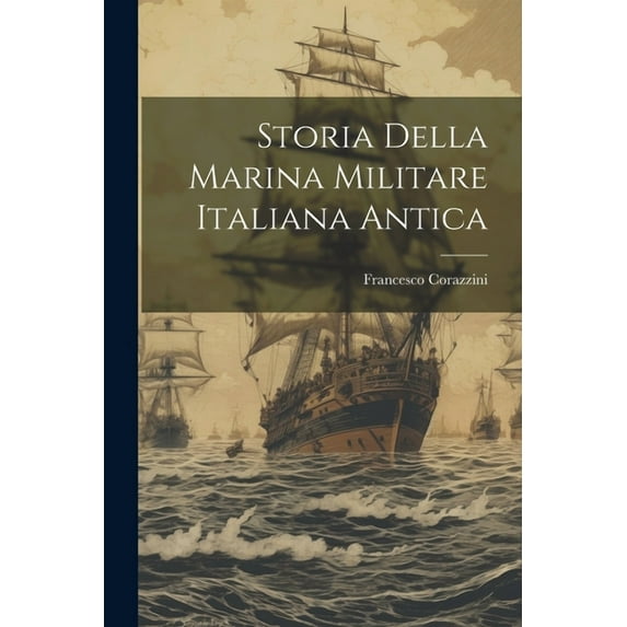 Storia della marina militare Italiana antica (Paperback)