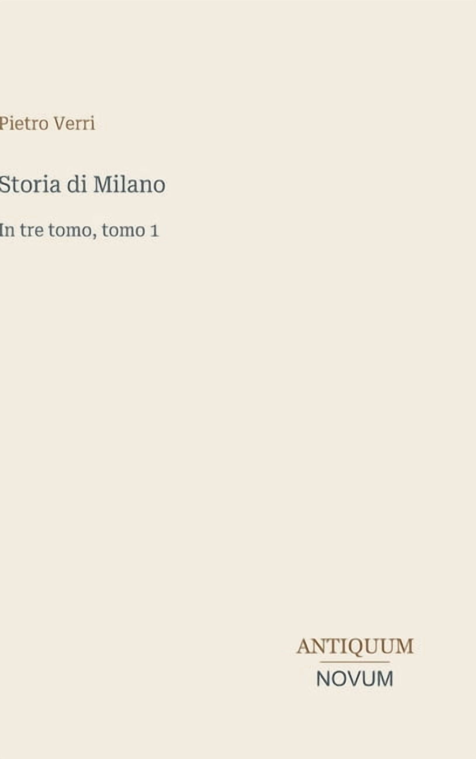 Storia di Milano: In tre tomo, tomo 1, (Hardcover)