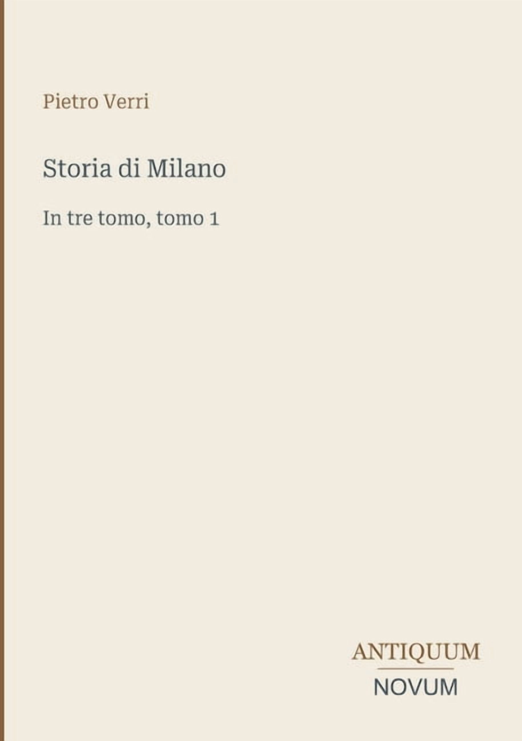 Storia di Milano: In tre tomo, tomo 1, (Paperback)