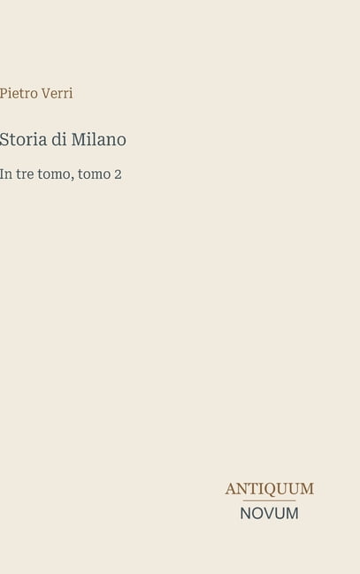 Storia di Milano: In tre tomo, tomo 2, (Hardcover)