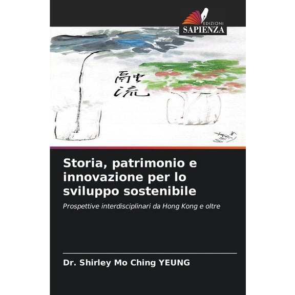 Storia, patrimonio e innovazione per lo sviluppo sostenibile, (Paperback)