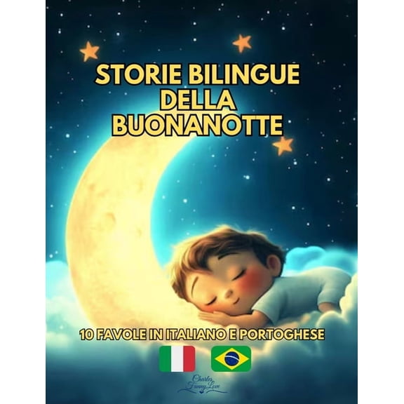 Storie Bilingue della Buonanotte: 10 favole in Italiano e Portoghese, (Paperback)