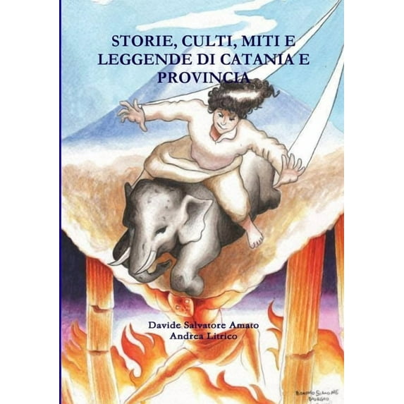 Storie, Culti, Miti E Leggende Di Catania E Provincia, (Paperback)