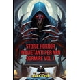 thumbnail image 1 of Storie Horror Inquietanti per non Dormire vol.1, (Paperback), 1 of 1