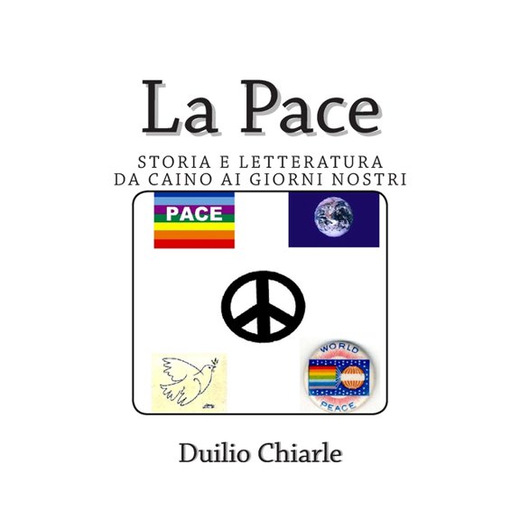 Storie, Ovvero Antologie A Tema Della Letteratura Italiana: La Pace - Storia e letteratura da Caino ai giorni nostri (Series #10) (Paperback)