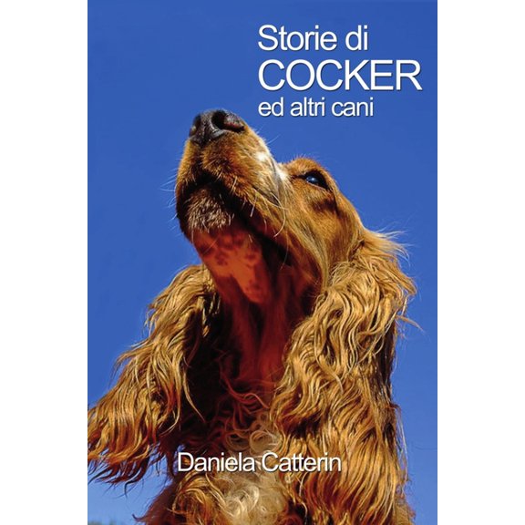 Storie di cocker ed altri cani (Paperback)