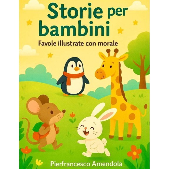 Storie per bambini: Favole illustrate con morale, (Paperback)